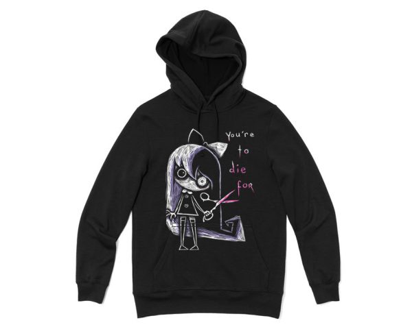 You re to Die For Hoodie Cheap