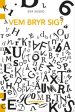 Vem bryr sig! Online