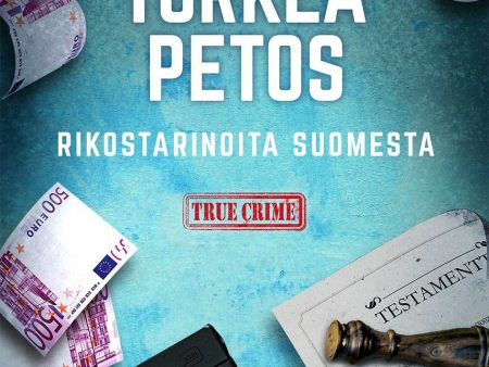 Törkeä petos  - Rikostarinoita Suomesta Hot on Sale