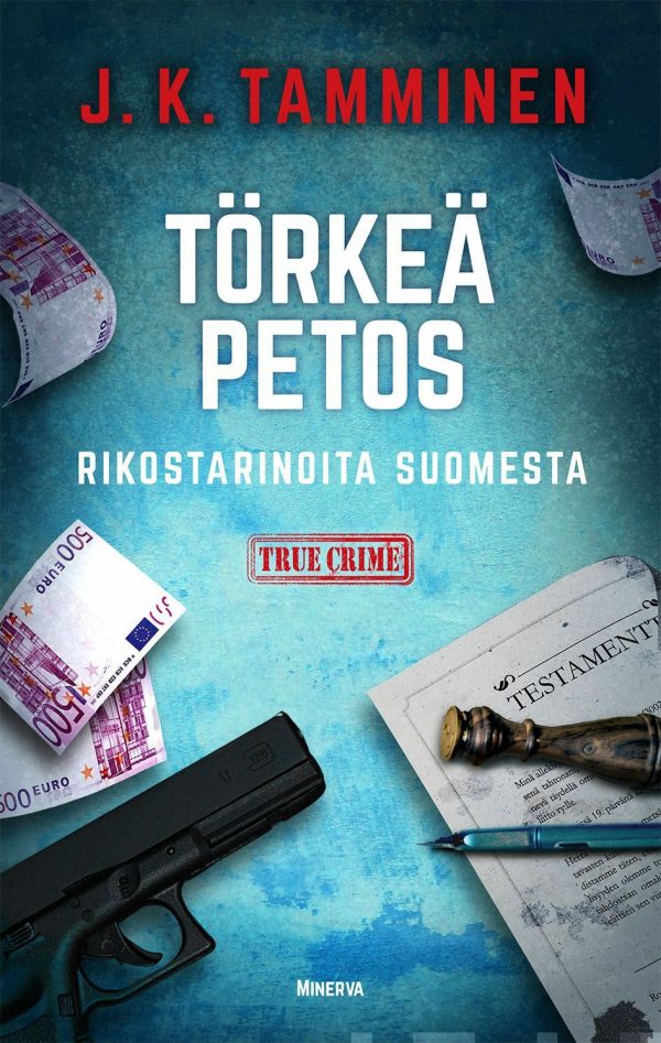 Törkeä petos  - Rikostarinoita Suomesta Hot on Sale