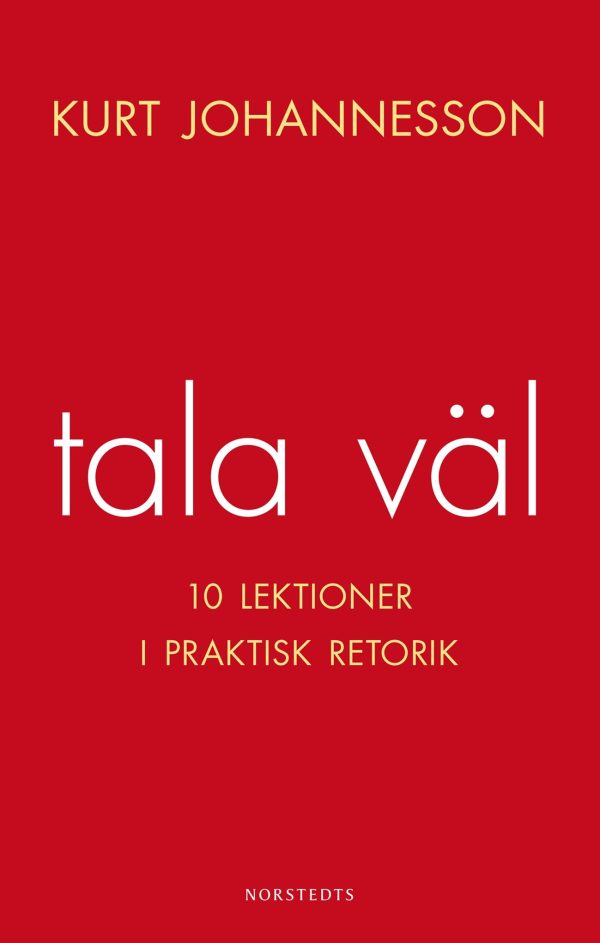 Tala väl : 10 lektioner i praktisk retorik For Cheap