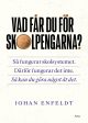 Vad får du för skolpengarna? : så fungerar skolsystemet, därför fungerar det inte, så kan du göra något åt det Online