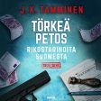 Törkeä petos  - Rikostarinoita Suomesta Online