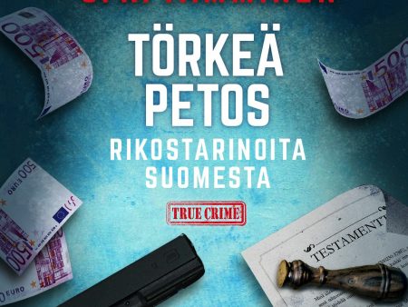 Törkeä petos  - Rikostarinoita Suomesta Online