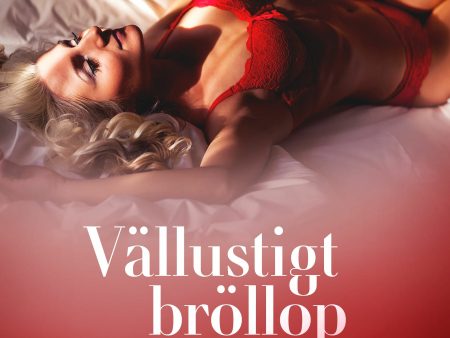 Vällustigt bröllop - erotisk novell Online