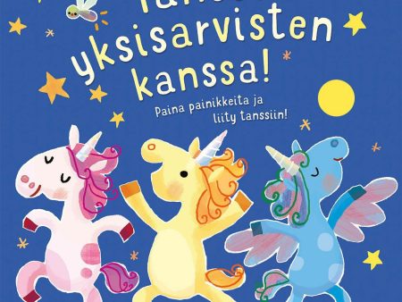 Tanssii yksisarvisten kanssa - äänekäs kirja Online now