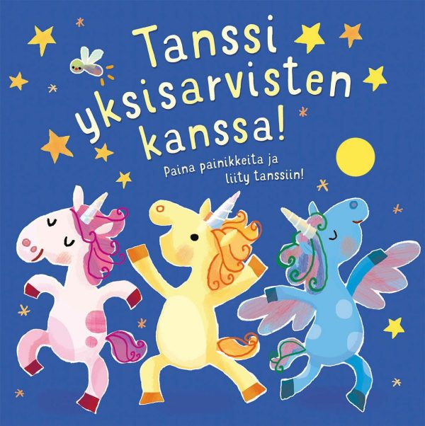 Tanssii yksisarvisten kanssa - äänekäs kirja Online now