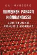 Viimeinen paraati Pjongjangissa - Luhistuuko Pohjois-Korea? Discount