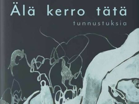 Älä kerro tätä – tunnustuksia Online Sale