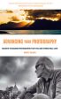 Advancing Your Photography: Secrets to Making Photographs That You and Others Will Love (Gift for Photographers) Supply