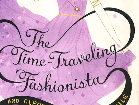 The Time-Traveling Fashionista And Cleopatra, Queen Of The Nile Sale